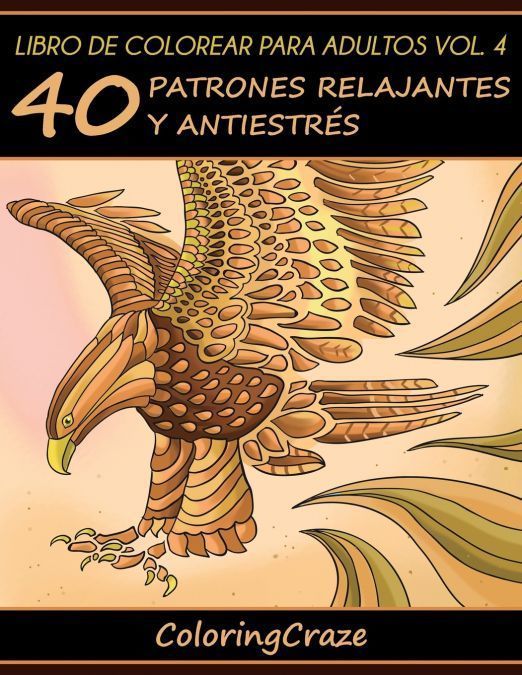 Libro de Colorear para Adultos Volumen 4