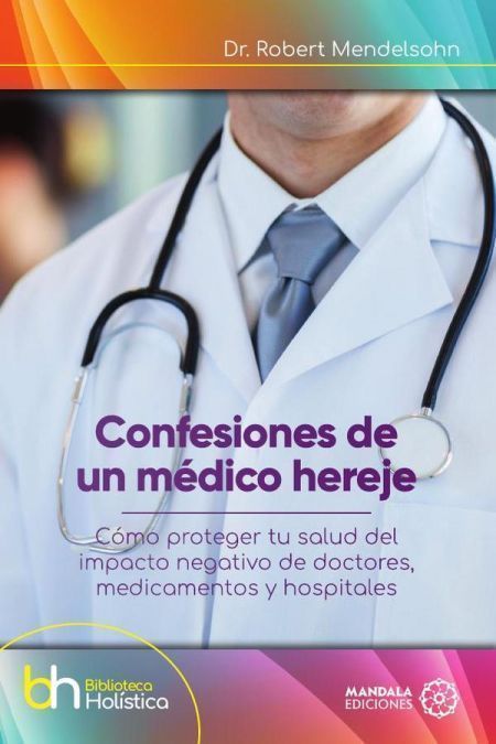 Confesiones de un médico hereje