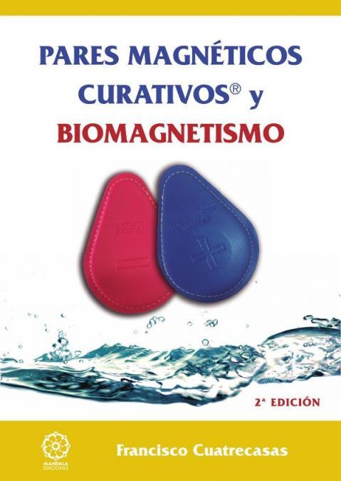 Pares magnéticos curativos y Biomagnetismo