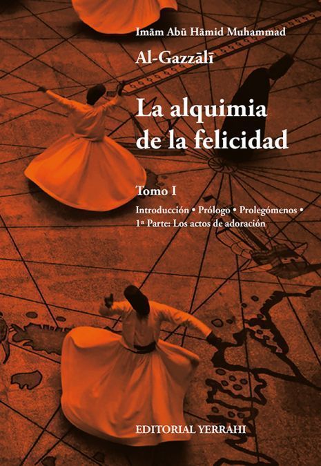 La alquimia de la felicidad -Tomo 1