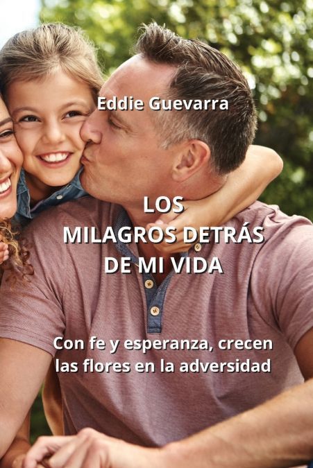 LOS MILAGROS DETRÁS DE MI VIDA