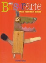 Basurarte. Crear, divertirse y reciclar