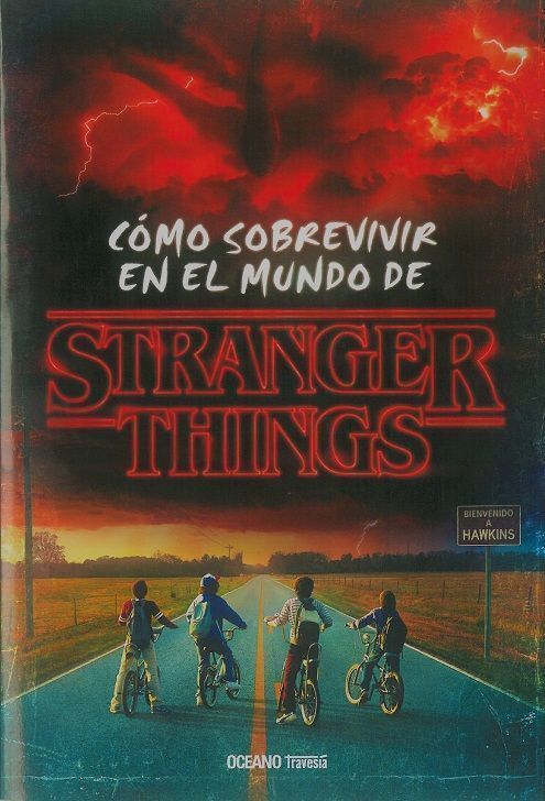 Cómo sobrevivir en el mundo de Stranger Things (Rústica).