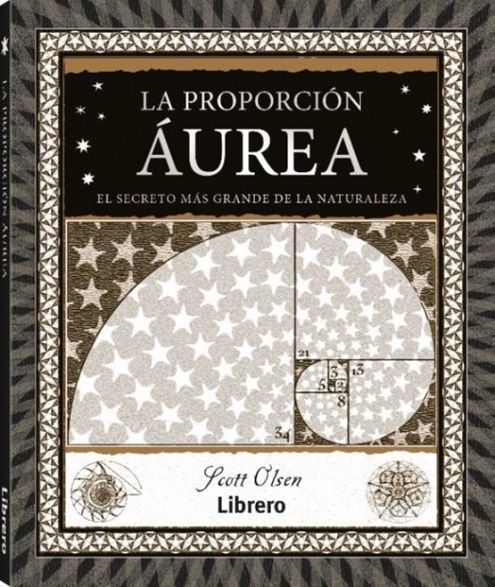 La proporción áurea. El secreto más grande de la naturaleza