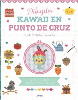 Dibujitos kawaii en punto de cruz. Más de 400 patrones superadorables