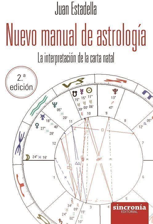 Nuevo manual de astrología (2ª Edic.). La interpretación de la carta natal