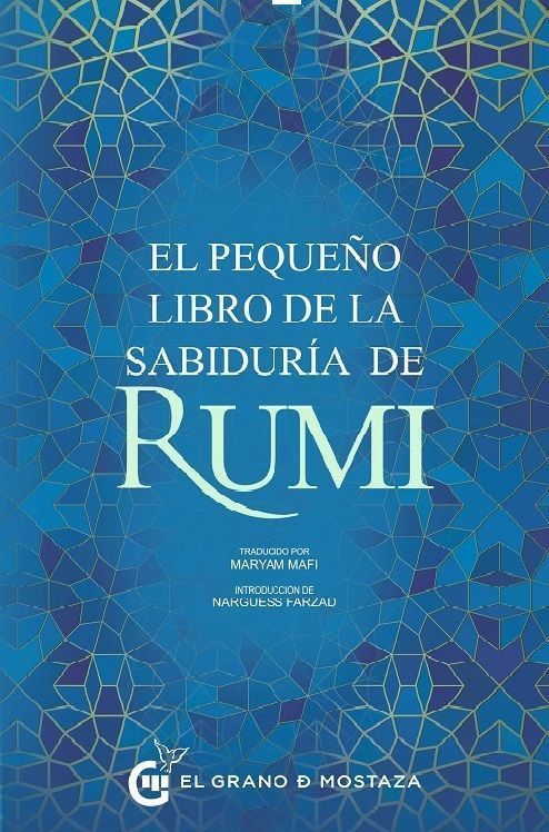 El pequeño libro de la sabiduría de Rumi.