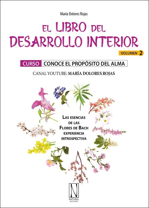 El libro del desarrollo interior (Vol.2). Las esencias de las Flores de Bach, experiencia introspectiva