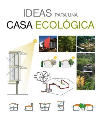 Ideas para una casa ecológica.