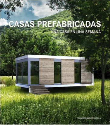 Casas prefabricadas. Una casa en una semana
