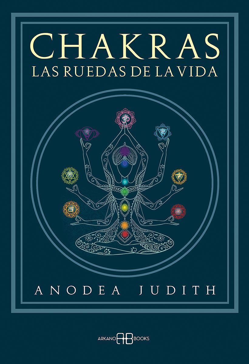 Chakras, las ruedas de la vida.