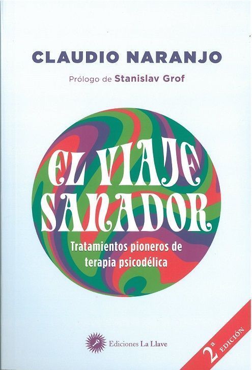 El viaje sanador. Tratamientos pioneros de terapia psicodélica