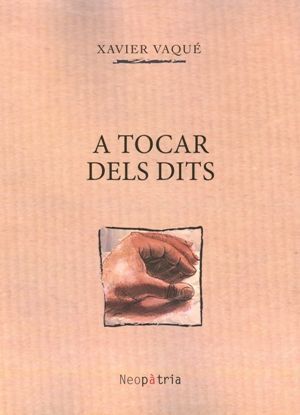 A tocar dels dits.
