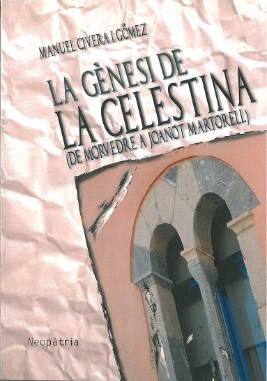 La génesi de la celestina. (De morvedre a joanot martorell)