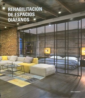 Rehabilitación de espacios diáfanos.