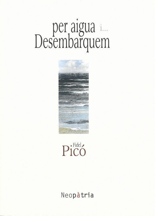 Per aigua i… desembarquem.