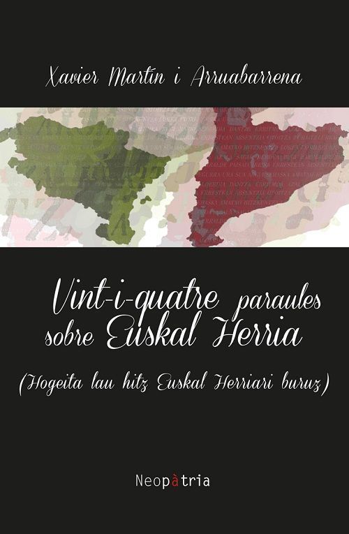 Vin-i-quatre paraules sobre Euskal Herria. (Hogeita lau hitz Euskal Herriari buruz)