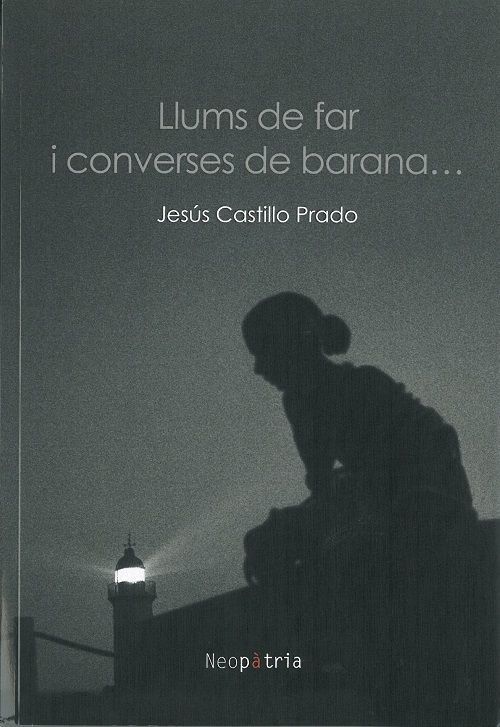 Llums de far i converses de barana ....