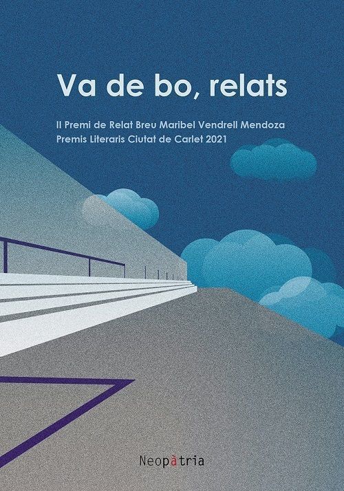 Va de bo, relats. II Premi de relat Breu Marible Vendrell Mendoza -Premis literaris ciutat de Carlet 2021