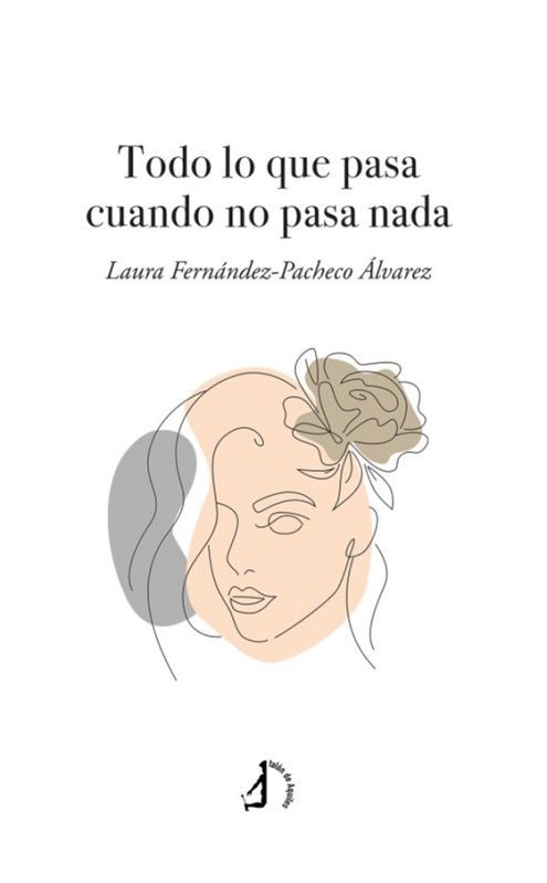 Todo lo que pasa cuando no pasa nada.