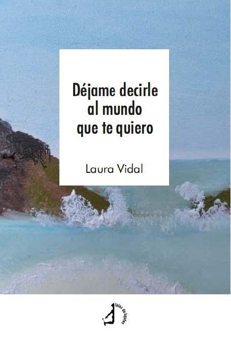 Déjame decirle al mundo que te quiero.