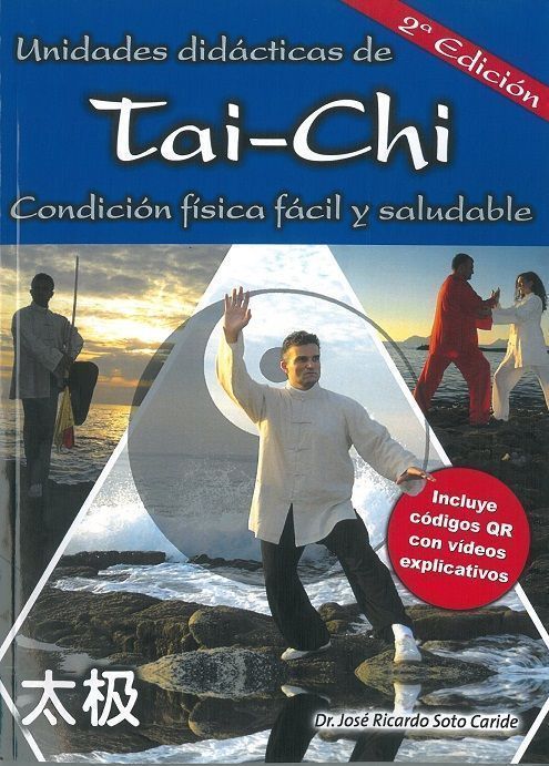 Unidades didácticas de tai-chi 2ª edic.. Condición física fácil y saludable