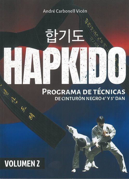 Hapkido (Vol.2). Programa de técnicas de cinturón negro 4º y 5ª Dan