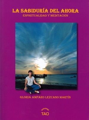 La sabiduría del ahora. Espiritualidad y meditación