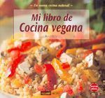 MI LIBRO DE COCINA VEGANA. MÁS QUE UN LIBRO DE COCINA, UNA FORMA DE VIDA