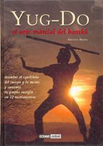 YUG-DO. EL ARTE MARCIAL DEL BAMBÚ