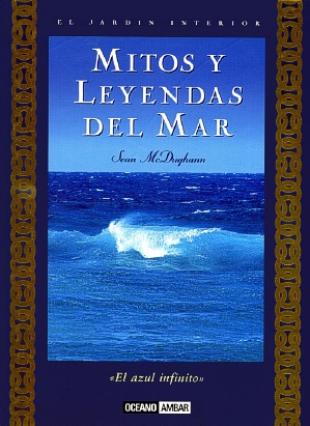 MITOS Y LEYENDAS DEL MAR. EL AZUL INFINITO
