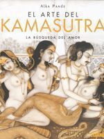 EL ARTE DEL KAMASUTRA. LA BÚSQUEDA DEL AMOR