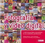 Fotografía y video digital. 1.000 Trucos para convertirte en un auténtico profesional