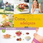 Come, disfruta, adelgaza. Dieta a la vista