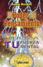 El poder del pensamiento. Cómo utilizar las fuerzas mentales