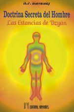 La doctrina secreta del hombre. Las estancias de Dzyan