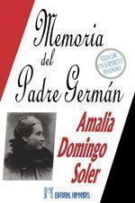 Memoria del padre Germán. Vida de un espíritu piadoso