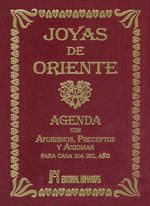 Joyas de oriente. Agenda con aforismos, Preceptos y axiomas para cada día del año