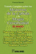 TRATADO COMPLETO SOBRE LOS MISTERIOS DE LA CÁBALA Y LA MAGIA CEREMONIAL. EL MAGO LIBRO II