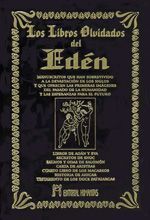 Los libros olvidados del edén. Libros de Adán y Eva, secretos de Enoc, Salmos y Odas de Salomón, cartas aristeas, cuarto libro de los Macabeo..