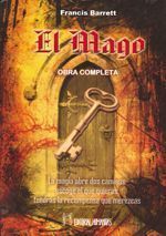 El mago (Obra completa). La magia abre dos caminos, escoge el que quieras: tendrás la recompensa que merezcas