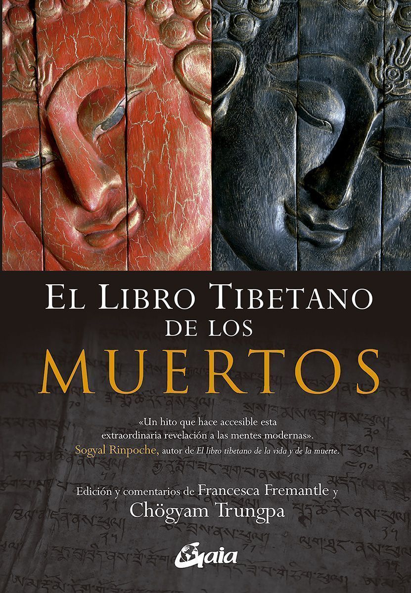 El libro tibetano de los muertos. La gran liberación a través de la escucha en el bardo. De Gurú Rinpoche según Karma Lingpa