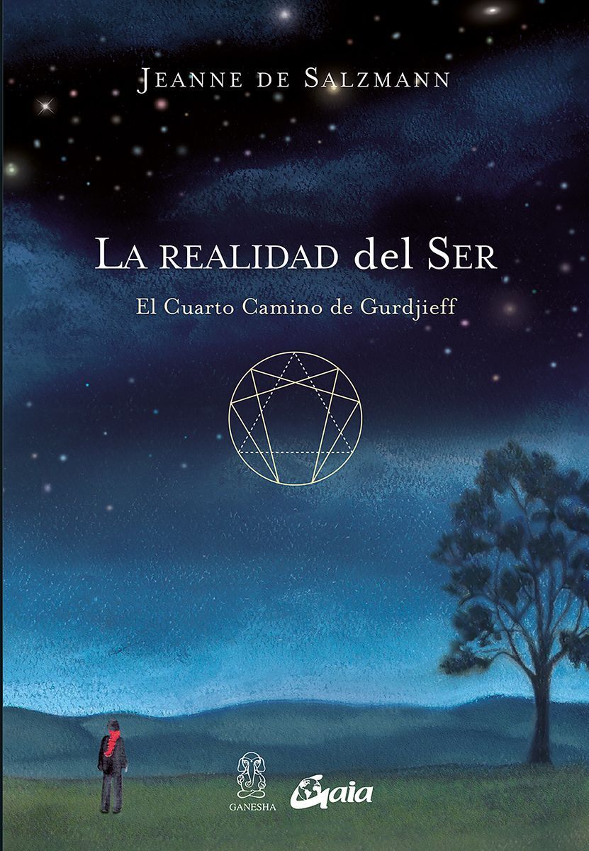 La realidad del ser. El Cuarto Camino de Gurdjieff