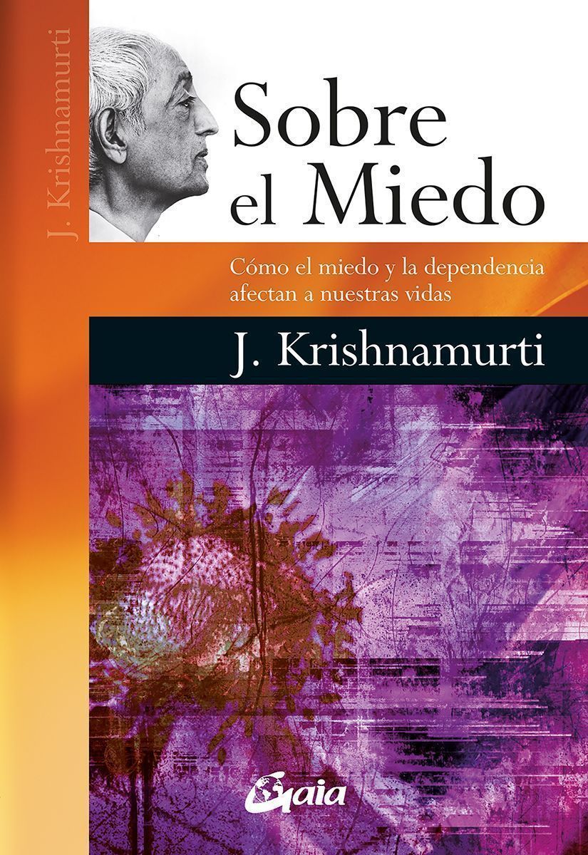 Sobre el miedo. Cómo el miedo y la dependencia afectan nuestras vidas