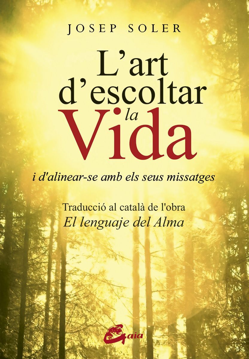 L'art d'escoltar la vida. I d'alinear-se amb els seus missatges