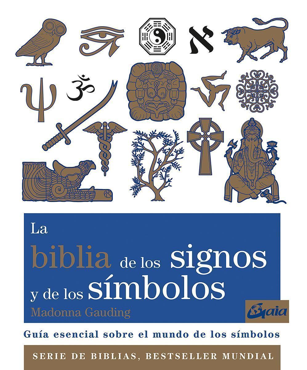 La biblia de los signos y de los símbolos. Guía esencial sobre el mundo de los símbolos