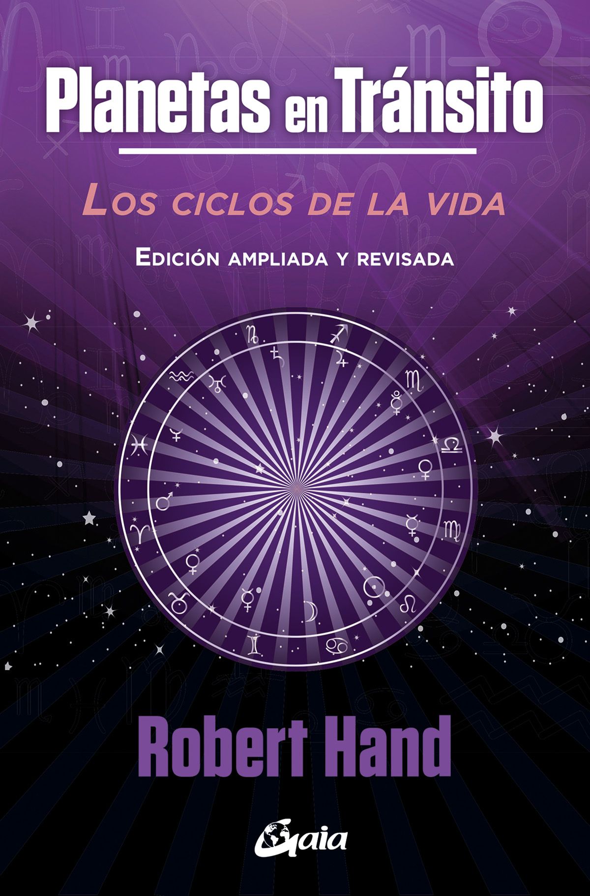 Planetas en tránsito. Los ciclos de la vida. Edición ampliada y revisada