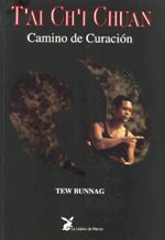 T'AI CH'I CHUAN. CAMINO DE CURACIÓN