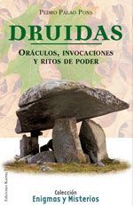 Druidas. Oráculos, invocaciones y ritos de poder