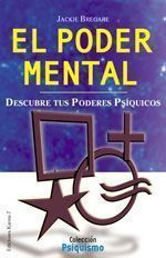 El poder mental. Descubre tus poderes psiquicos